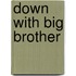 Down With Big Brother