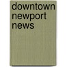 Downtown Newport News door William A. Fox