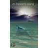 Dr. Franklin's Island by Ann Halam