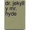 Dr. Jekyll y Mr. Hyde door Robert Louis Stevension