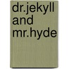 Dr.Jekyll And Mr.Hyde door Robert Louis Stevension