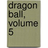 Dragon Ball, Volume 5 by Akira Toriyama
