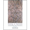 Drawing As Expression door Sandy Brooke