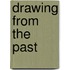 Drawing From The Past