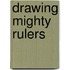 Drawing Mighty Rulers