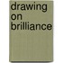 Drawing On Brilliance