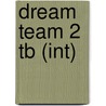 Dream Team 2 Tb (int) door Norman Whitney