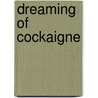 Dreaming Of Cockaigne door Herman Pleij