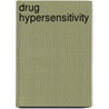 Drug Hypersensitivity door Werner Pichler