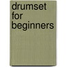 Drumset For Beginners door Paul Hose