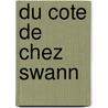 Du Cote De Chez Swann by Marcel Proust