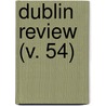 Dublin Review (V. 54) door Nicholas Patrick Stephen Wiseman