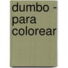 Dumbo - Para Colorear door Inc Disney Enterprises