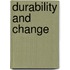 Durability And Change