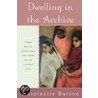 Dwelling In Archive P by Antoinette Burton