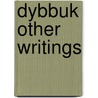 Dybbuk Other Writings by Unknown