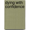 Dying With Confidence by Anyen Rinpoche