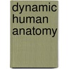 Dynamic Human Anatomy by Douglas J. Gould