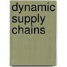 Dynamic Supply Chains by John Gattorna
