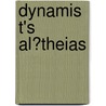 Dynamis T's Al?theias by Rev Thomas Scott
