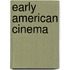 Early American Cinema