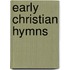 Early Christian Hymns