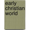 Early Christian World by P.F. Esler