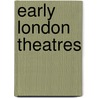Early London Theatres door Thomas Fairman Ordish