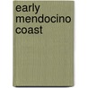 Early Mendocino Coast by Katy M. Tahja