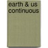 Earth & Us Continuous