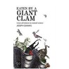 Eaten By A Giant Clam by Joseph Cummins