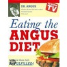 Eating the Angus Diet door Angus