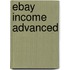 Ebay  Income Advanced