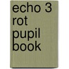 Echo 3 Rot Pupil Book door Steve Williams