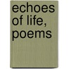 Echoes of Life, Poems by Charlotte Phillips