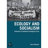 Ecology And Socialism by Chris Williams