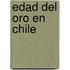 Edad del Oro En Chile