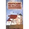 Edificare Mi Igelesia by Melvin L. Hodges