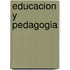 Educacion y Pedagogia