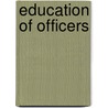 Education Of Officers door Edward Rupert Humphreys