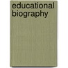 Educational Biography door Henry Barnard