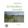 Ein Sandkorn Strandet by Jasna Farina Alex