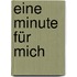 Eine Minute für mich