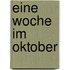 Eine Woche im Oktober