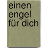 Einen Engel für Dich door Erich Purk
