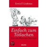 Einfach zum Totlachen door Johannes Kunz