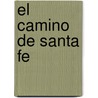 El Camino de Santa Fe door Rodolfo Otero