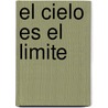 El Cielo Es El Limite by Dr Wayne W. Dyer