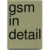 GSM in detail by R. Bekkers