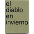 El Diablo en Invierno